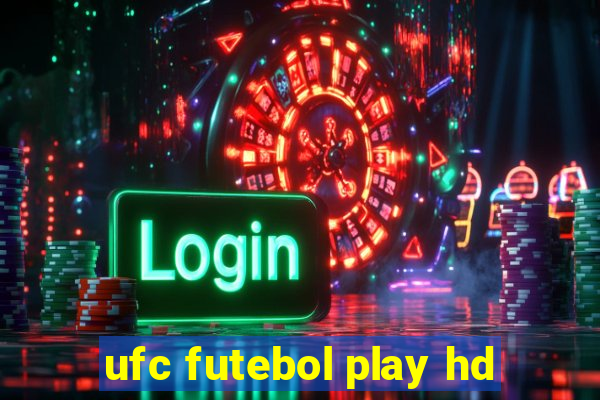 ufc futebol play hd